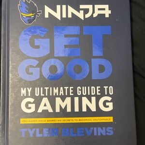 Ninja: Get Good: My Ultimate Guide to Gaming Book